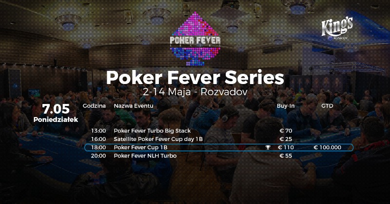 Poker Fever Series - Harmonogram 7 maja