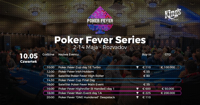 Poker Fever Series Rozvadov - harmonogram 10 maja