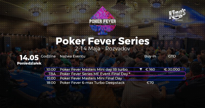 Poker Fever Series - harmonogram 14 maja