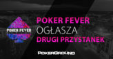 Ogłaszamy drugi przystanek Poker Fever Series!