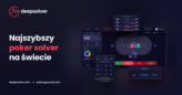 [PREMIERA] Deepsolver: najszybszy poker solver na świecie!