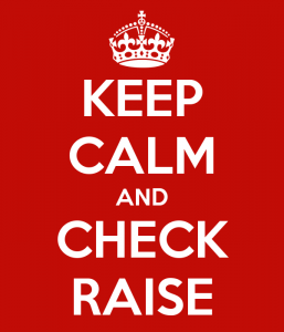 keep-calm-and-check-raise-5