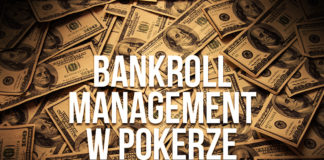 Bankroll Management w pokerze Bankroll Management w pokerze