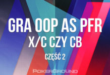 Destrukt o strategii gry na flopie bez pozycji cz.II