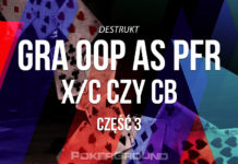 Destrukt o strategii gry na flopie bez pozycji cz.III