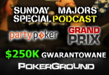 Startujemy: Podcast: „Sunday Majors Special – GrandPrix na PartyPoker $250,000 Gtd.” Niedziela od 17:30 – LIVE
