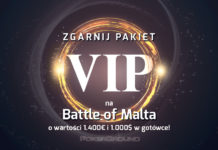 Ostatnia szansa na finał Battle of Malta. Czekają 2 pakiety VIP i $2000 w puli nagród!