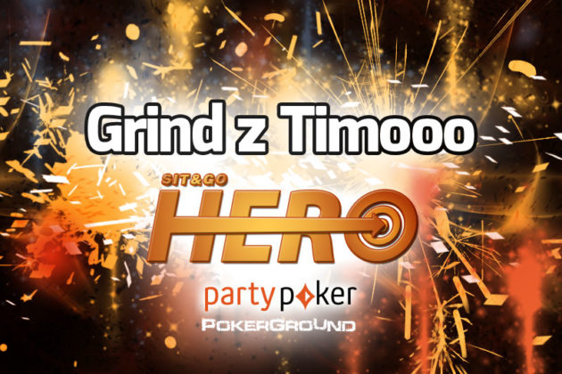20:00 – Grind z Timooo – Sit & Go Hero – gorączka sobotniej nocy na PartyPoker