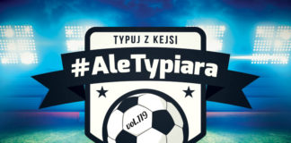 #AleTypiara – czyli typuj z Kejsi vol.119