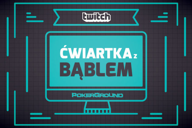 [RELACJA OD 19:00] „Ćwiartka z Bąblem” #2 – trening cash dla graczy średniozaawansowanych