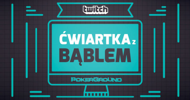 Ćwiartka z Bąblem – zapis 19. odcinka szkolenia NLH cash