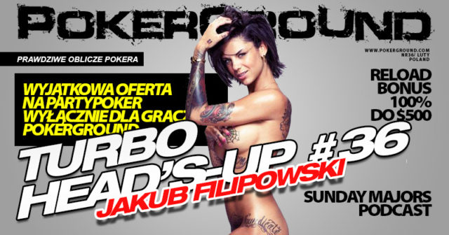 Turbo Heads-up #36 – Jakub Filipowski