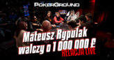 [RELACJA PGTV OD 14:30] Rypulak chip leaderem stołu finałowego PartyPoker Millions!
