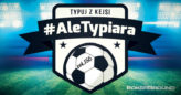 #AleTypiara – czyli typuj zKejsi vol.156
