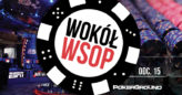 Wokół WSOP 2017 – odc. 15