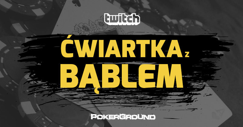 Ćwiartka z Bąblem – „Sety na mokrych flopach” – zapis 44. odcinka szkolenia