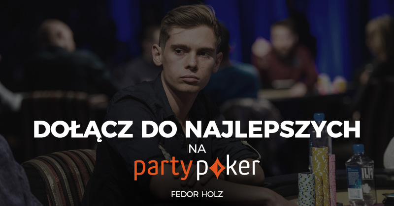 Dołącz do najlepszych na PartyPoker - Fedor Holz!