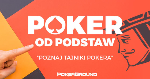 18:00 Poker od podstaw: 43 odcinek szkolenia dla graczy początkujących
