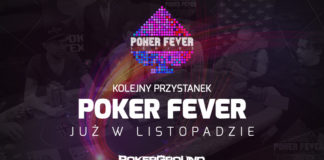 Zapowiedź trzeciego przystanku Poker Fever Series! Poker Fever Series III