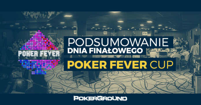 Poker Fever Cup II - podsumowanie dnia finałowego