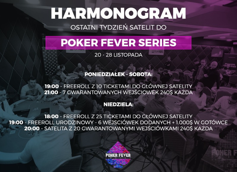Poker Fever Series - harmonogram satelit w ostatnim tygodniu