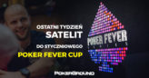 40 wejściówek gtd w czasie ostatniego tygodnia satelit do Poker Fever CUP!