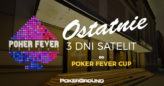Poker Fever CUP – ostatnie 20 wejściówek do wygrania!