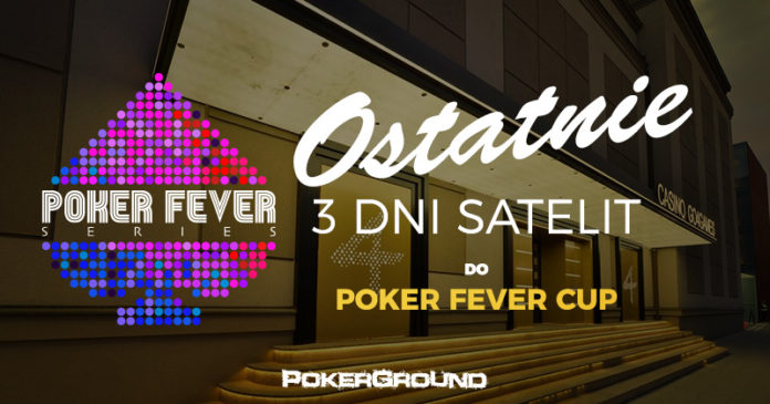 Poker Fever CUP styczeń - ostatnie trzy satelity