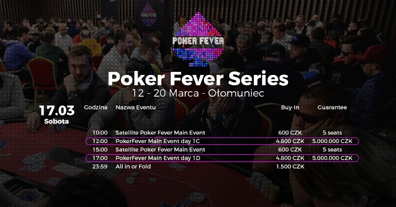 Harmonogram Poker Fever Series marzec 2018 - 17.03