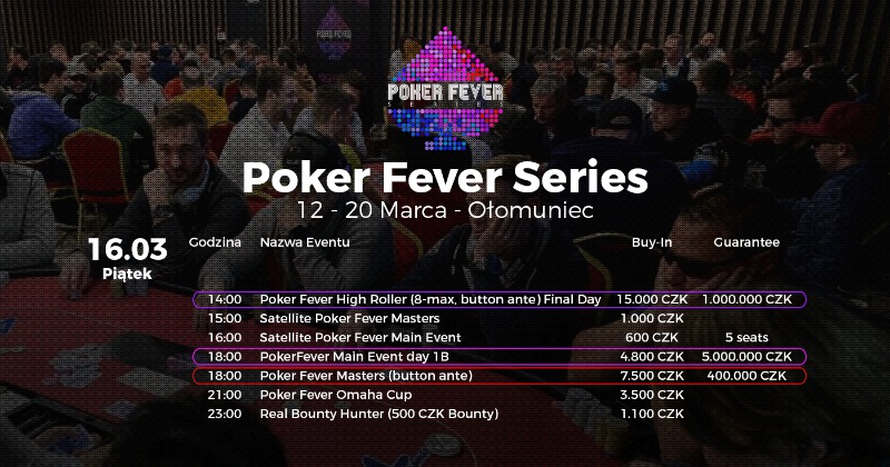 Poker Fever Series marzec 2018 - harmonogram 16.03