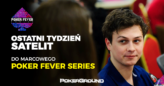 50 wejściówek gtd w ostatnim tygodniu kwalifikacji do Poker Fever Series!