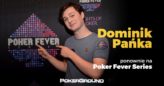 Dominik Pańka wraca do gry na Poker Fever Series!