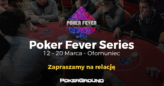 Relacja z Poker Fever Series – Doro zaprasza od 12 do 20 marca!