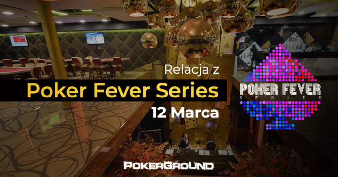 Relacja Poker Fever Series - marzec 2018 - Poker Fever CUP 1A