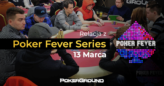 RELACJA Poker Fever Series – Poker Fever CUP, dzień 1B (02:30)