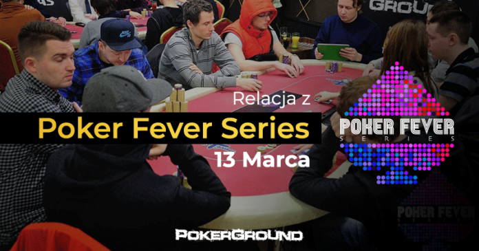 Poker Fever Series marzec 2018 - relacja Poker Fever CUP 1B