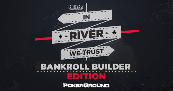In River We Trust Bankroll Builder Edition