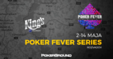 Poker Fever Series Rozvadov – w maju cykl zadebiutuje w słynnym King’s Casino!