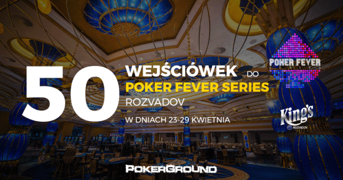 Poker Fever Series Rozvadov - 50 wejściówek gtd