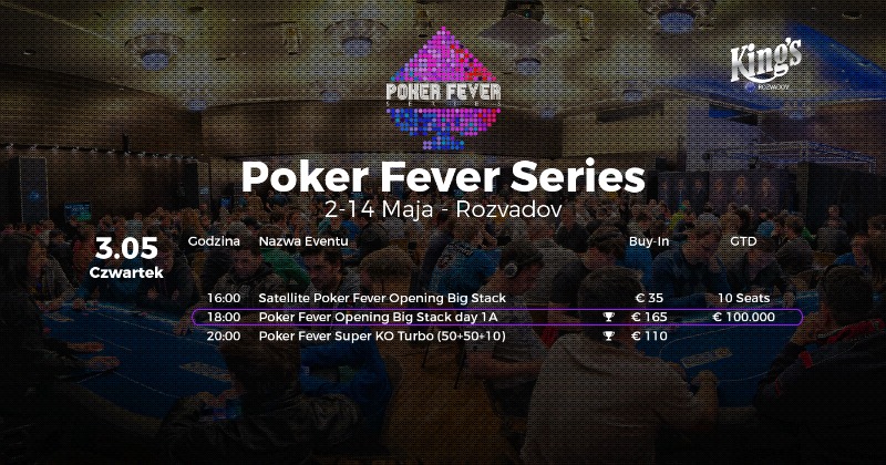 Poker Fever Series Rozvadov - harmonogram 3 maja