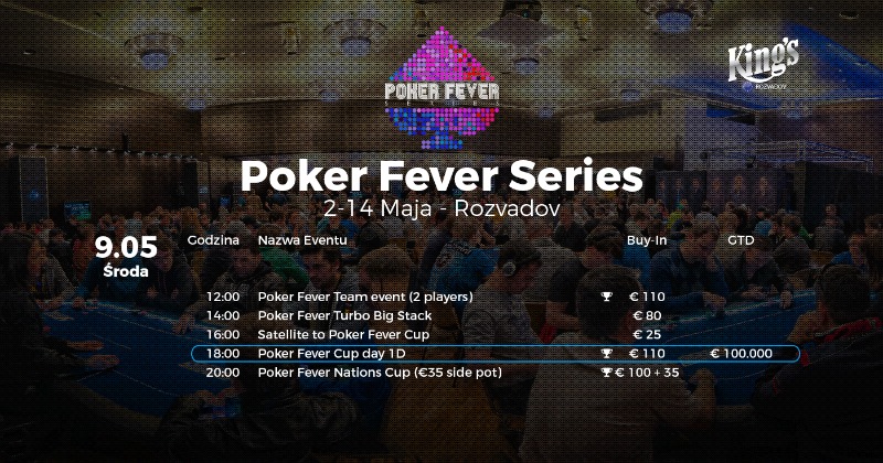 Poker Fever Series Rozvadov - harmonogram 9 maja