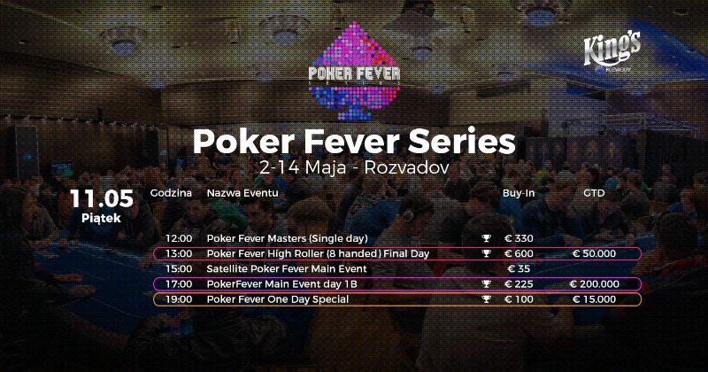 Poker Fever Series - harmonogram 11 maja