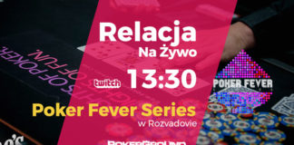 13:30 – Transmisja z finału Main Eventu Poker Fever Series Rozvadov Relacja z finału Main Eventu Poker Fever Series Rozvadov