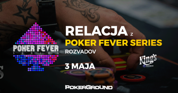 Poker Fever Series Rozvadov - relacja 3 maja