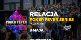 RELACJA Poker Fever Series Rozvadov – Poker Fever CUP 1C (02:00) Poker Fever Series - relacja 8 maja