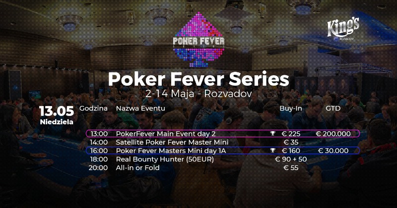 Poker Fever Series - harmonogram 13 maja