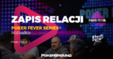 (VIDEO) Zapis relacji ze stołu telewizyjnego/FT ME Poker Fever Series Rozvadov
