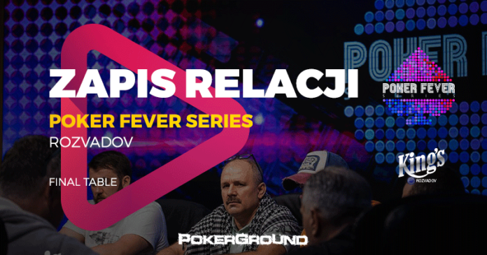 Poker Fever Series Rozvadov - zapis relacji