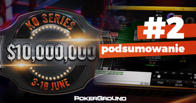 KO Series – Wiele wizyt Polaków na finałowych stołach – jednak dzień bez tytułu (dzień 2.)
