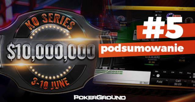 KO Series –  Blackaces93 z wynikiem ponad 20.000$. Mamy też nowego mistrza! (dzień 5.)